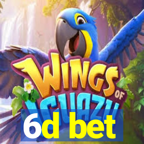 6d bet